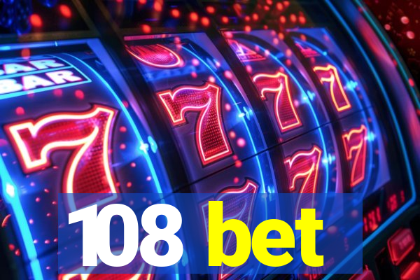 108 bet